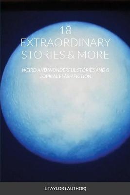 Book cover for 18 Extraordinary Stories & More