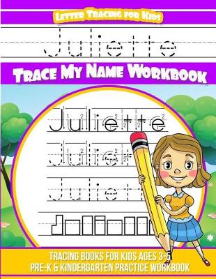 Book cover for Juliette Letter Tracing for Kids Trace My Name Workbook