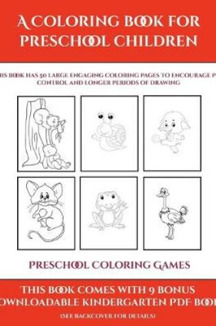 Cover of Preschool Coloring Games (A Coloring book for Preschool Children)