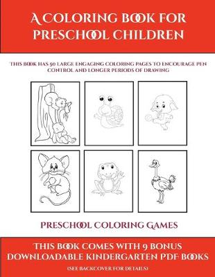 Book cover for Preschool Coloring Games (A Coloring book for Preschool Children)