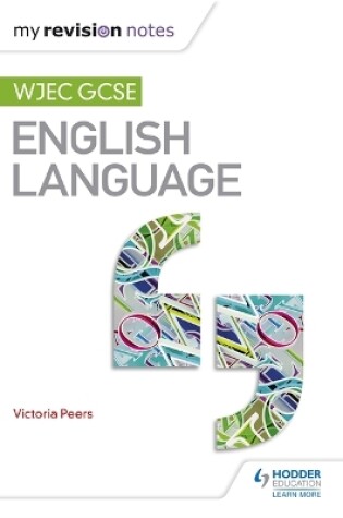 Cover of My Revision Notes: WJEC GCSE English Language