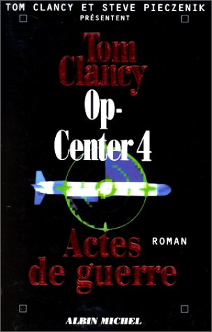 Book cover for Op-Center 4. Actes de Guerre