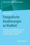 Book cover for Fotografische Annäherungen an Kindheit