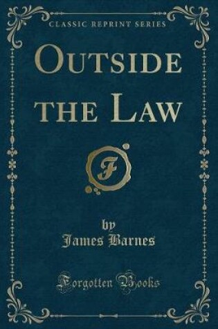 Cover of Outside the Law (Classic Reprint)