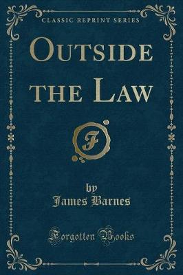 Book cover for Outside the Law (Classic Reprint)