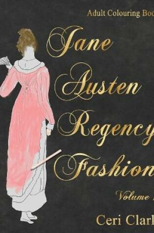 Cover of Jane Austen Regency Fashion Adult Colouring Book