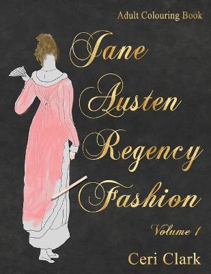 Book cover for Jane Austen Regency Fashion Adult Colouring Book