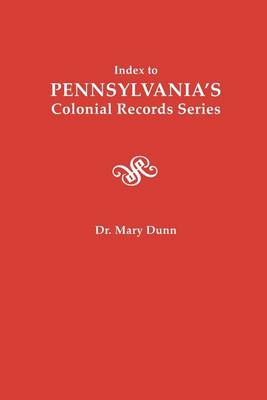 Book cover for Index to Pennsylvania's Colonial Records Series