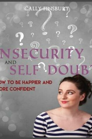 Cover of Insecurity and Self Doubt