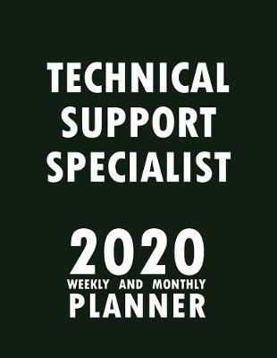 Book cover for Technical Support Specialist 2020 Weekly and Monthly Planner