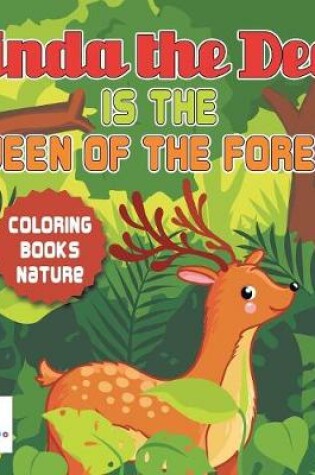 Cover of Linda the Deer is the Queen of the Forest Coloring Books Nature