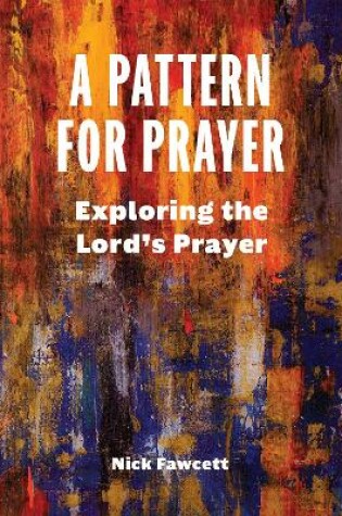 Cover of A Pattern for Prayer