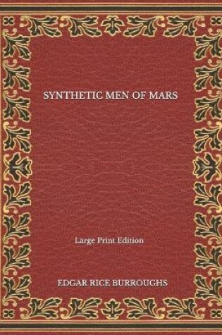 Cover of Synthetic Men Of Mars - Large Print Edition