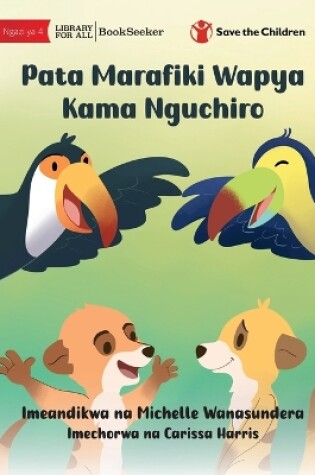 Cover of Make Friends Like A Meerkat - Pata Marafiki Wapya Kama Nguchiro