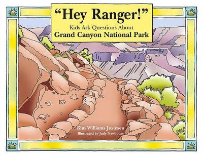 Book cover for Hey Ranger! Kids Ask Questions about Grand Canyon National Park