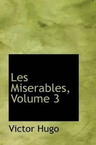 Cover of Les Miserables, Volume 3