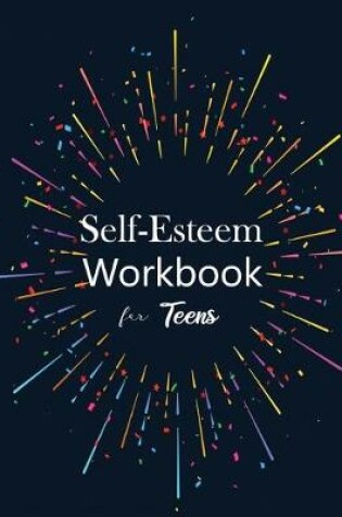 Cover of Self-Esteem workbook for Teens