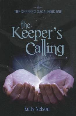 The Keeper's Calling by Kelly Nelson