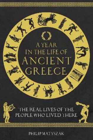 Cover of A Year in the Life of Ancient Greece