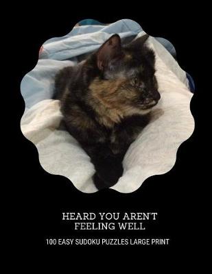 Book cover for Heard You Aren't Feeling Well