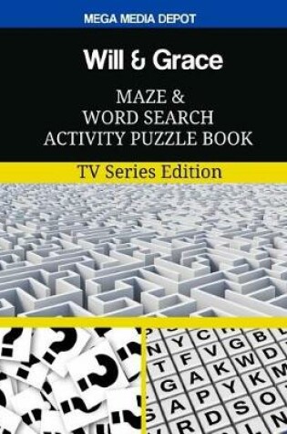 Cover of Will & Grace Maze and Word Search Activity Puzzle Book