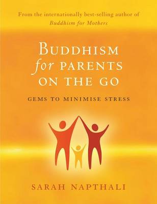 Book cover for Buddhism for Parents on the Go: Gems to Minimise Stress