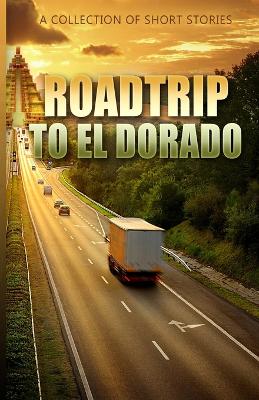 Book cover for RoadTrip To El Dorado