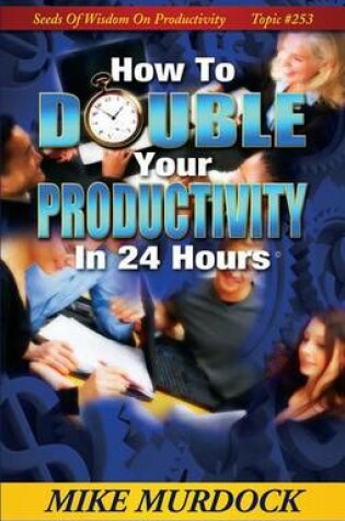 Cover of How to Double Your Productivity