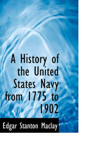 Cover of A History of the United States Navy from 1775 to 1902