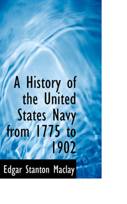 Book cover for A History of the United States Navy from 1775 to 1902