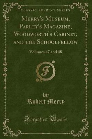 Cover of Merry's Museum, Parley's Magazine, Woodworth's Cabinet, and the Schoolfellow