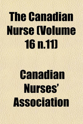 Book cover for The Canadian Nurse (Volume 16 N.11)