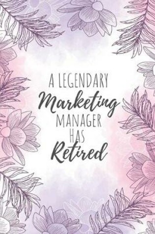 Cover of A Legendary Marketing Manager Has Retired