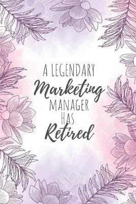 Book cover for A Legendary Marketing Manager Has Retired