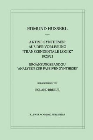 Cover of Aktive Synthesen: Aus Der Vorlesung "Tranzendentale Logik" 1920/21