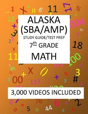 Book cover for 7th Grade ALASKA SBA/ AMP, 2019 MATH, Test Prep