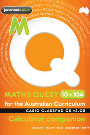 Cover of Maths Quest 10+10A for the Australian Curriculum Casio Classpad Calculator Companion