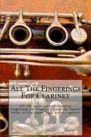 Cover of All The Fingerings For Clarinet
