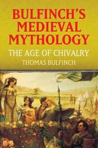 Cover of Bulfinch's Medieval Mythology