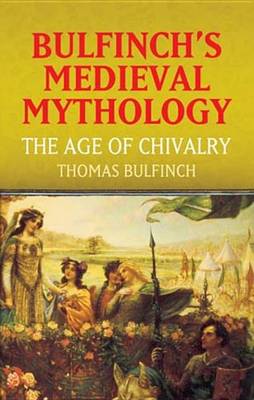 Book cover for Bulfinch's Medieval Mythology