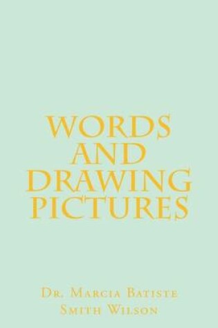 Cover of Words and Drawing Pictures