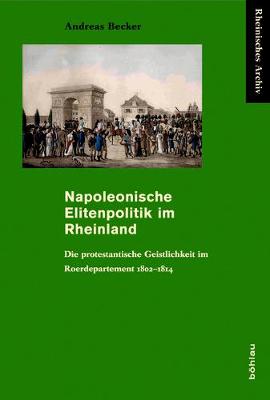 Book cover for Napoleonische Elitenpolitik Im Rheinland