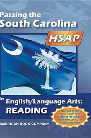 Cover of Passing the South Carolina HSAP in English/Language Arts: Reading