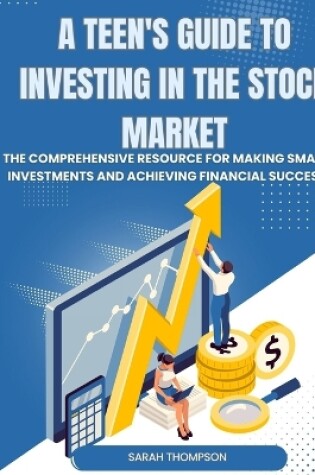 Cover of A Teen's Guide to Investing in the Stock Market