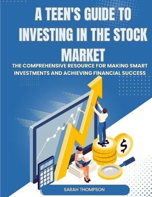 Book cover for A Teen's Guide to Investing in the Stock Market