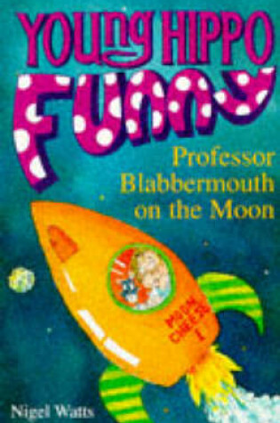 Cover of Professor Blabbermouth on the Moon