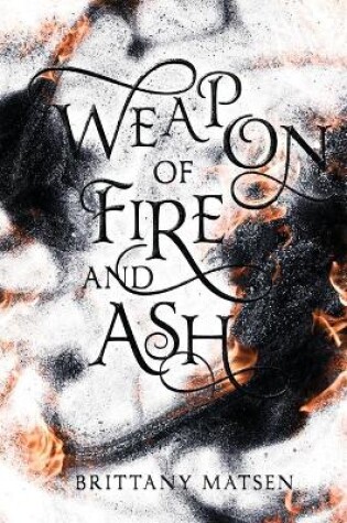 Cover of Weapon of Fire and Ash