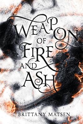 Book cover for Weapon of Fire and Ash