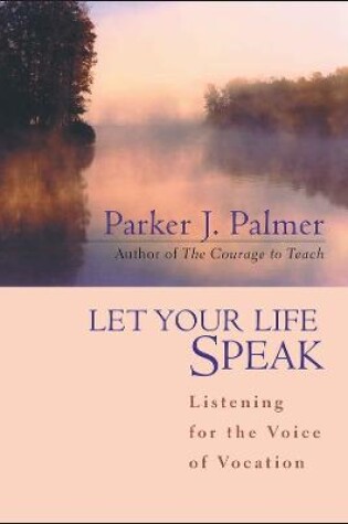Cover of Let Your Life Speak