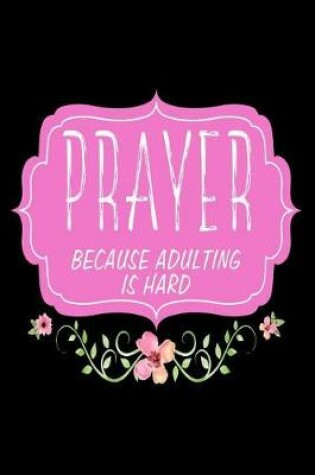 Cover of Prayer Because Adulting is Hard